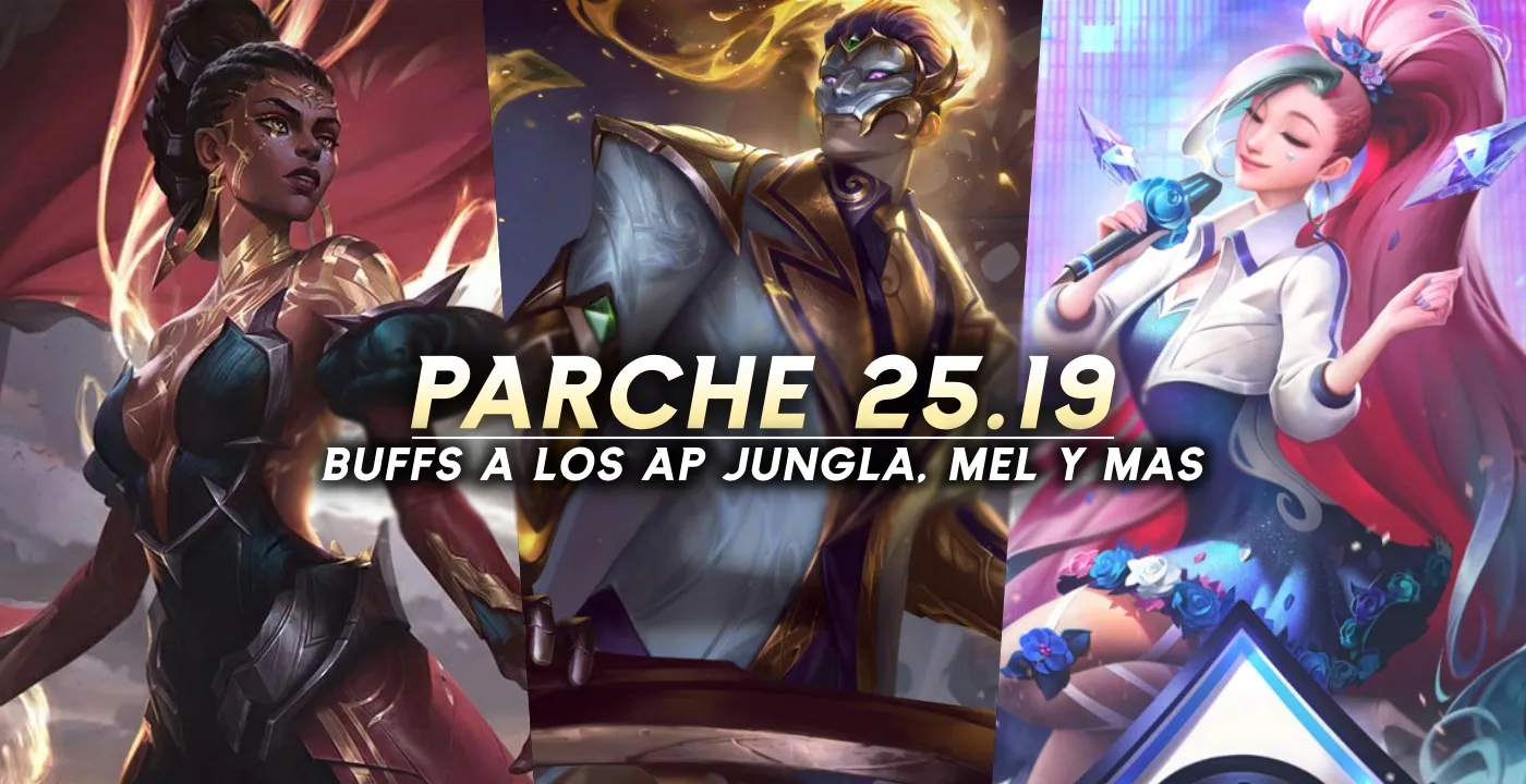 Parche 25.19 de cara a Worlds 2025
