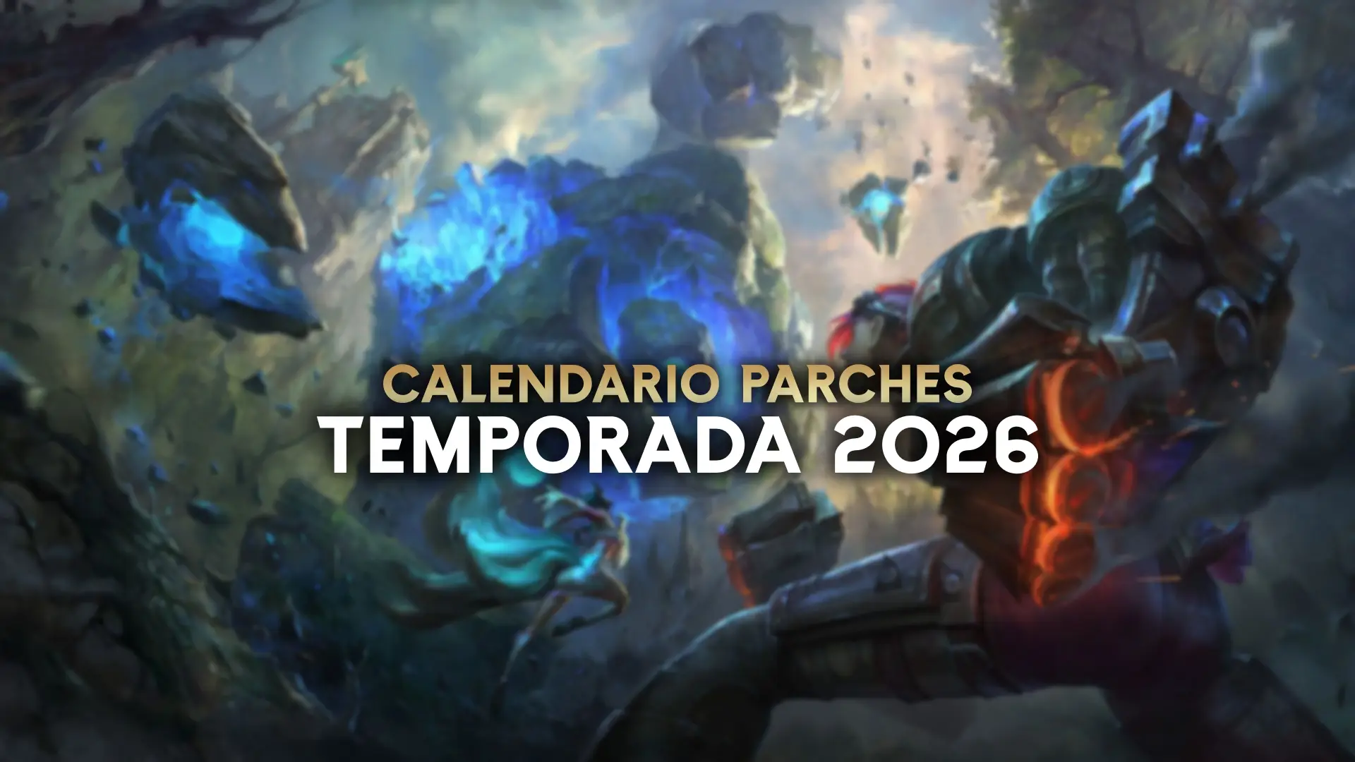 Calendario de parches de LoL y TFT para 2026