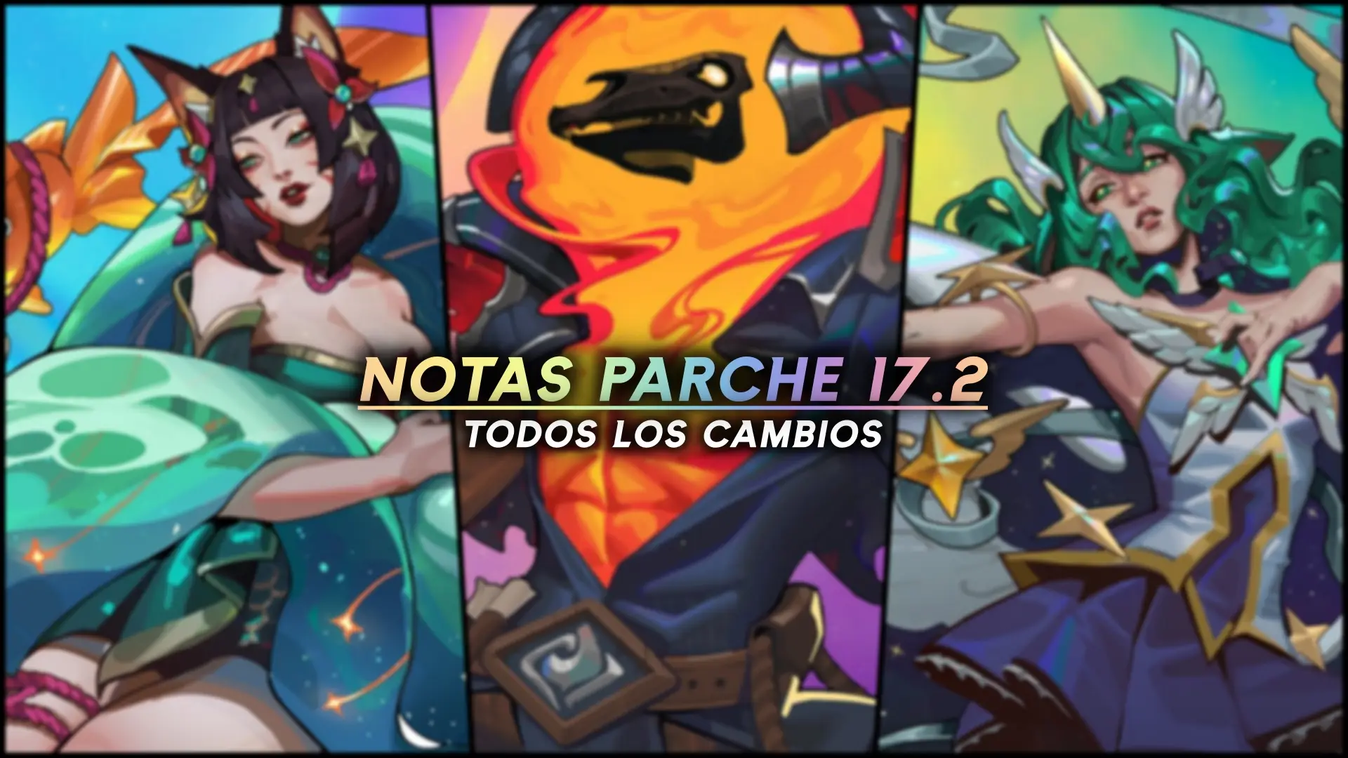 Todos los cambios del nuevo parche 17.2 de TFT.