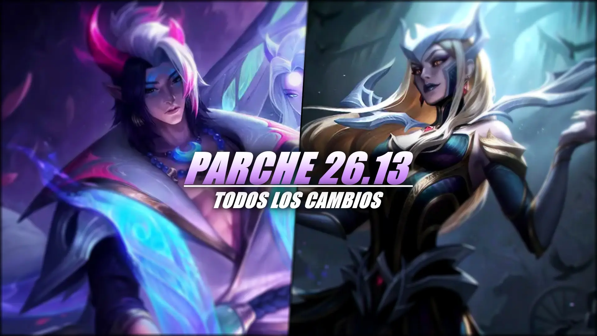 Todos los cambios del parche 26.13 de League of Legends.